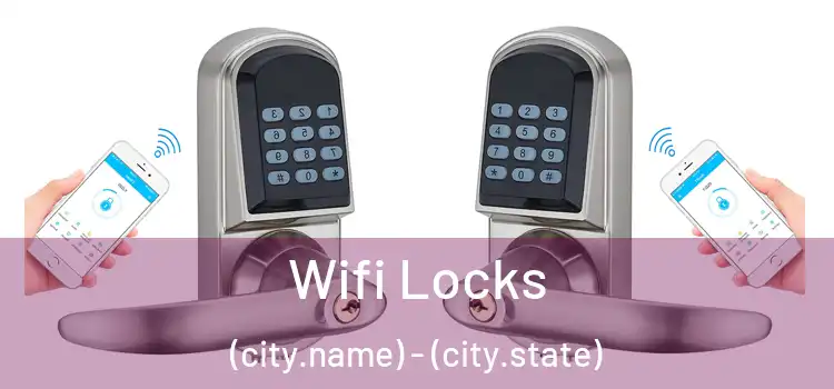  Wifi Locks (city.name) - (city.state)
